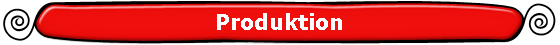 Produktion