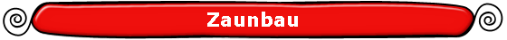 Zaunbau